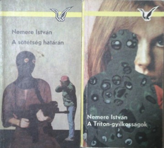 Nemere Istvn - A sttsg hatrn + A Triton-gyilkossgok
