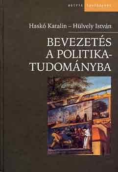 Hask Katalin-Hlvely Istvn - Bevezets a politikatudomnyba