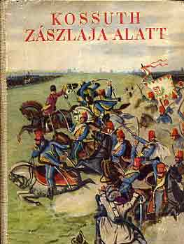 Kossuth z�szlaja alatt