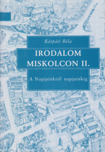 Irodalom Miskolcon II.