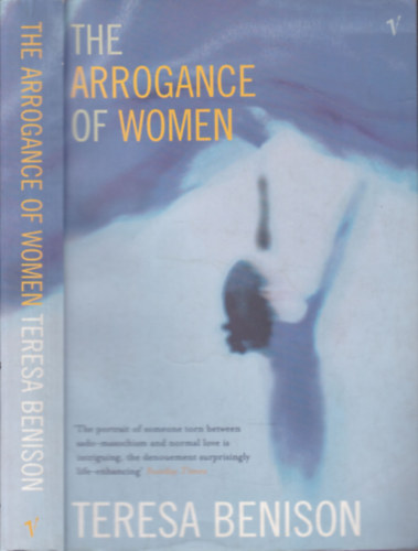 Teresa Benison - The arrogance of women