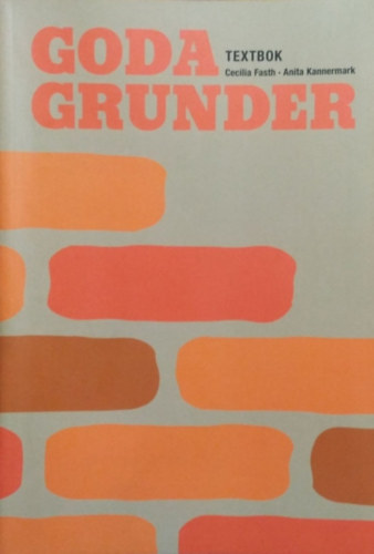 Cecilia Fasth - Anita Kannermark - Goda Grunder - Textbok