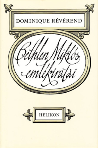 Dominique Révérend - Bethlen Miklós emlékiratai