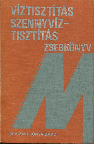 Valló Sándor Benedek Pál dr. - Víztisztítás - szennyvíztisztítás zsebkönyv