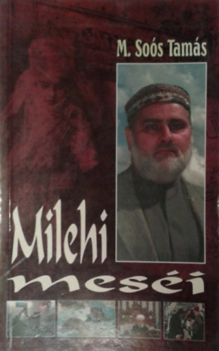 M. So�s Tam�s - Milehi mes�i - t�rcanovell�k a m�ltb�l �s a jelenb�l