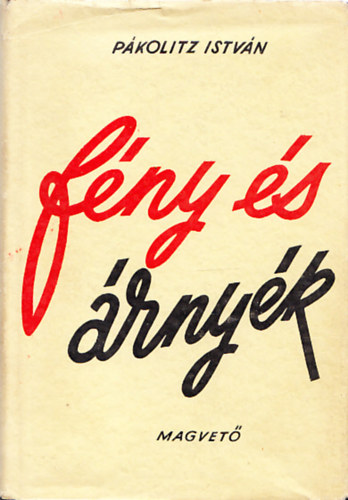 Pákolitz István - Fény és árnyék (dedikált)