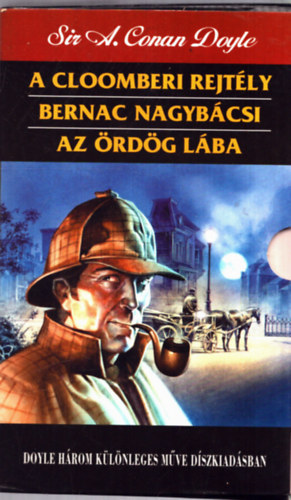 Arthur Conan Doyle - A cloomberi rejtly-Bernac nagybcsi-Az rdg lba