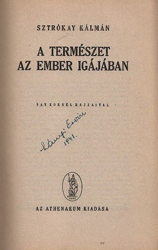 Sztrkay Klmn - A termszet az ember igjban