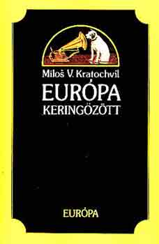 Milos V. Kratochv�l - Eur�pa kering�z�tt