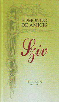 Edmondo de Amicis - Sz�v