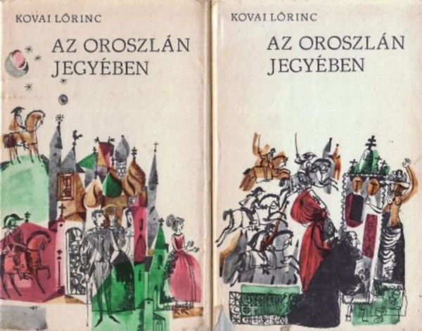 Kovai L�rinc - Az oroszl�n jegy�ben I-II.