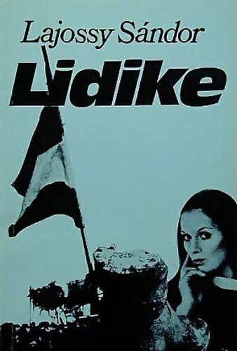 Lajossy Sndor - Lidike (Trtnelmi regny 1956-rl)