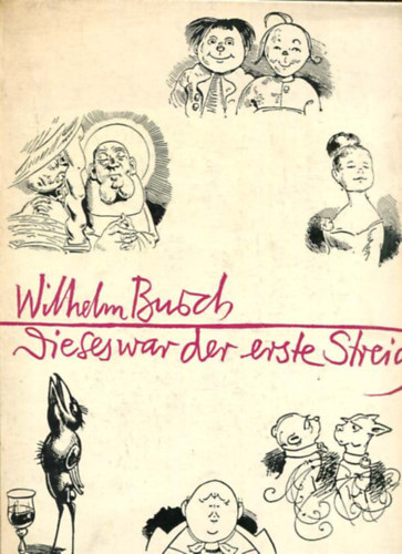 Wilhelm Busch - Dieses war der erste Streich