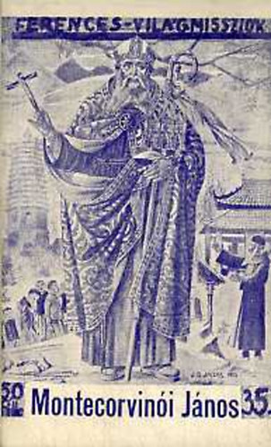 Galicz Töhötöm - Montecorvinói János (Ferences Világmissziók)