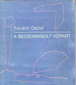 Tandori Dezs� - A becsomagolt v�zpart