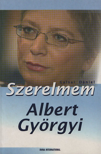 Galsai D�niel - Szerelmem Albert Gy�rgyi