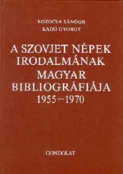 Kozocsa Sndor-Rad Gyrgy - A szovjet npek irodalmnak magyar bibliogrfija 1955-1970