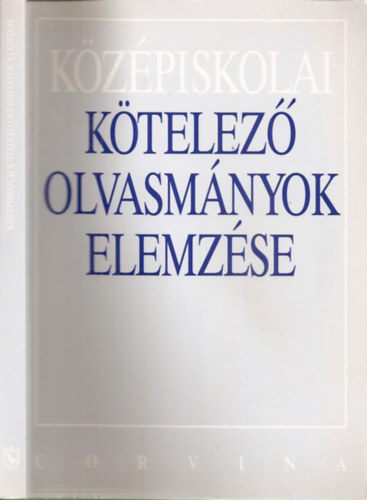 Kelecsényi László Zoltán-Osztovits Szabolcs-Turcsányi Márta - Középiskolai kötelező olvasmányok elemzése