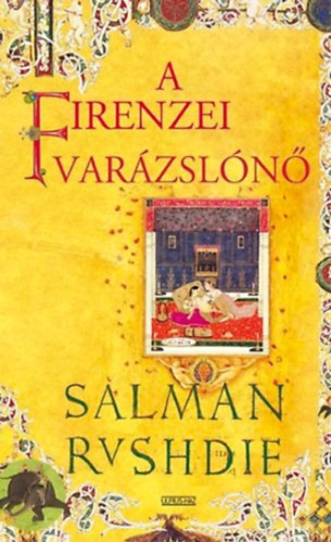 Salman Rushdie - A firenzei varázslónő