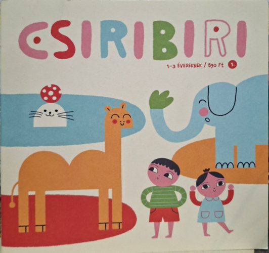 Csiribiri 1-3 �veseknek - mond�k�k, mese, b�boz�, kital�l�s k�rd�sek