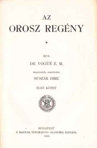 E. M. De Vog - Az orosz regny I.