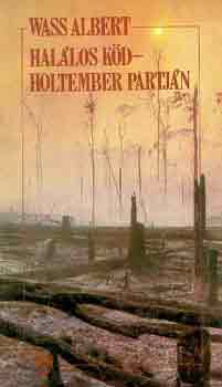 Wass Albert - Hal�los k�d - Holtember partj�n
