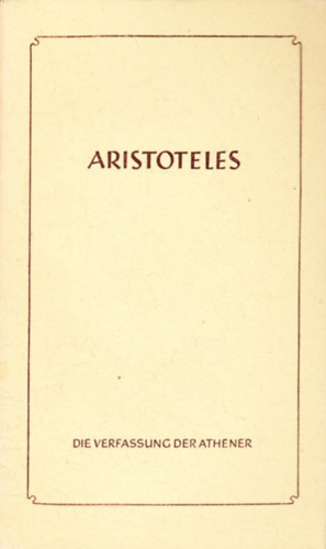 Aristoteles - Die Verfassung der Athener