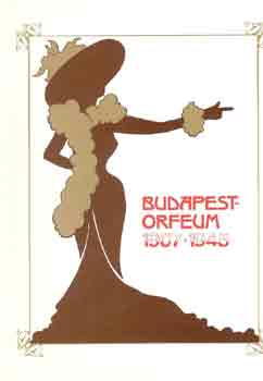 Benedek-Császár-Szacsvay - Budapest-Orfeum 1907-1945