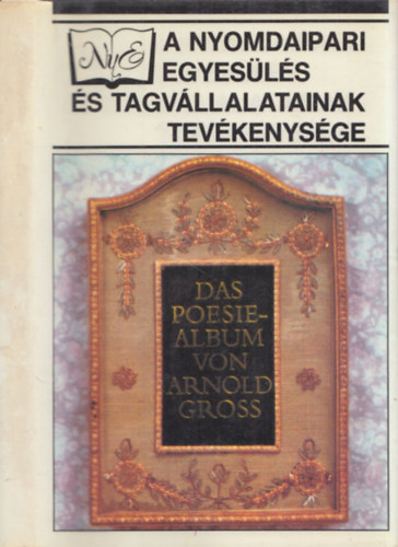 Kiss K�roly szerk. - A nyomdaipari egyes�l�s �s tagv�llalatainak tev�kenys�ge