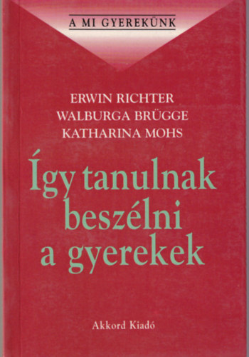 Richter-Brgge-Mohs - gy tanulnak beszlni a gyerekek