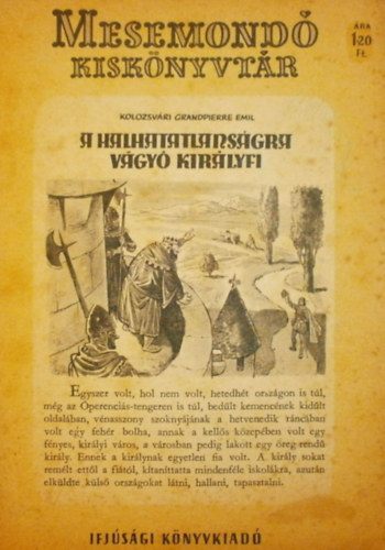 Kolozsv�ri Grandpierre Emil - A halhatatlans�gra v�gy� kir�lyfi