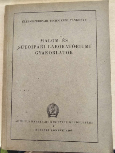 Major Bertalann - Herendi Norbert - Malom- s stipari laboratriumi gyakorlatok