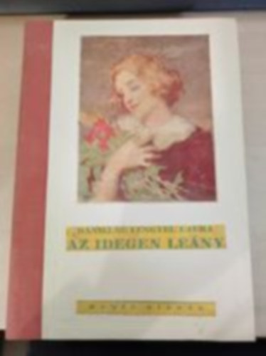 Dánielné Lengyel Laura - Az idegen leány