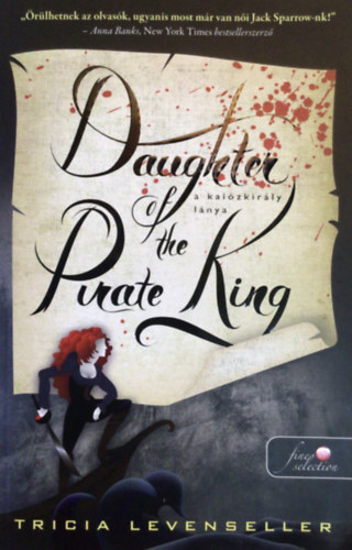 Tricia Levenseller - Daughter of the Pirate King - A kalózkirály lánya