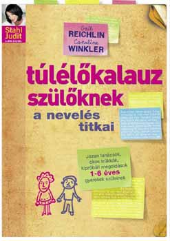 Gail Reichlin Caroline  Winkler - Tllkalauz szlknek - A nevels titkai