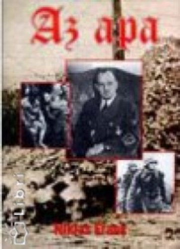 Niklas Frank - Az apa - egy lesz�mol�s