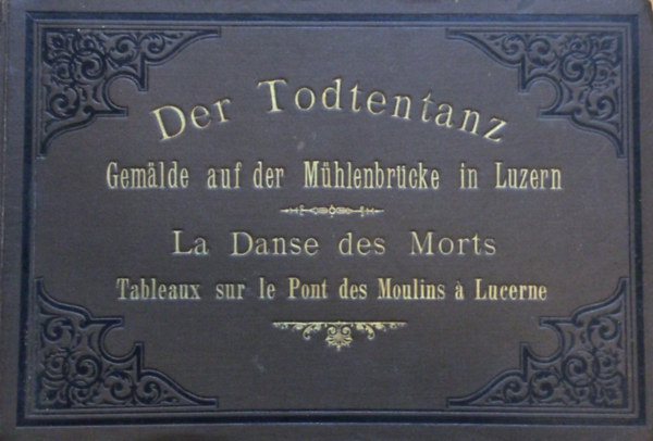 C. Meglinger - Der Todtentanz Gemalde auf der Mühlenbrücke in Luzern