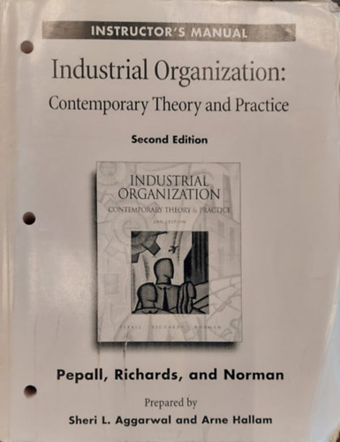 Arne Hallam Sheri L. Aggarwal - Industrial Organization: Contemporary Theory and Practice