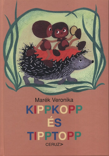 Mar�k Veronika - Kippkopp �s Tipptopp