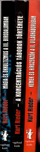 Kurt Rieder - 3 db Kurt Rieder könyv (Kémek és hírszerzők a II. világháborúban, Mágia és okkultizmus a III, birodalomban , a koncentrációs táborok története )