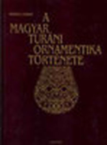 Huszka Jzsef - A magyar turni ornamentika trtnete (reprint)