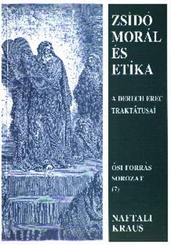 Naftali Kraus - Zsid morl s etika - A Derech Erec trakttusai