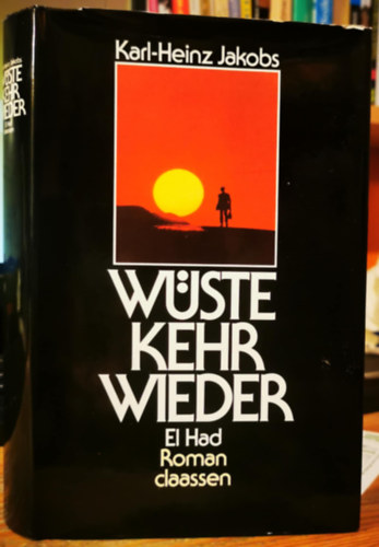 Karl-Heinz Jakobs - Wüste kehr wieder