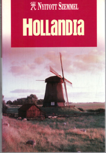 Teresa szerk. Machan - Hollandia (Nyitott szemmel)