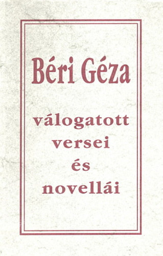 B�ri G�za - B�ri G�za V�logatott versei �s novell�i