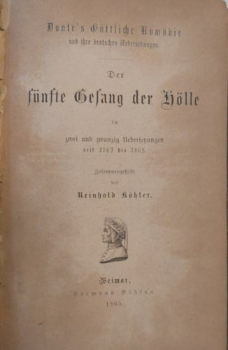 Reinhold Khler - Dantes's  Gttlische komdie und Ihre Deutschen Dehersetzungen - Fnfte Gesang der Hlle (Dante Isteni vgjtka s nmet fordtsai - A pokol tdik neke nmet nyelven)