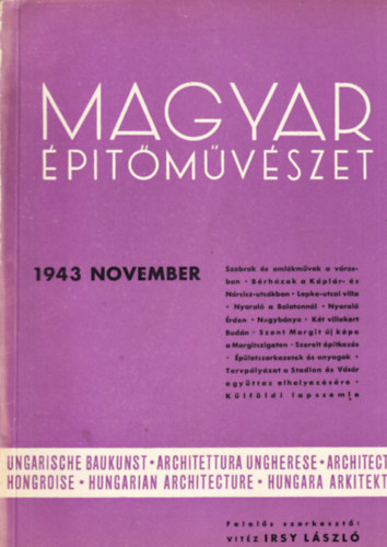 Vit�z Irsy L�szl�  (f�szerk.) Irsy L�szl� (szerk.) - Magyar �p�t�m�v�szet 1943. november