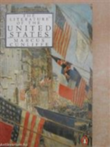 Marcus Cunliffe - The Literature of the United States