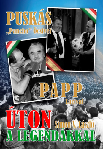 Simon V. L�szl� - �ton a legend�kkal
