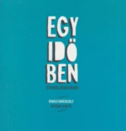 Götz Eszter - Egyidőben - Stúdiólátogatások / Simultaneously